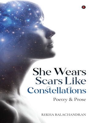 cover image of She Wears Scars Like Constellations